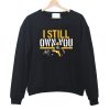 I Still Own You Aaron Rodgers sweatshirt