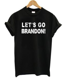 Let's go brandon t-shirt