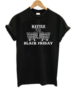 Battle Of Black Friday t shirt, Black Friday Shirts, Funny Shopping