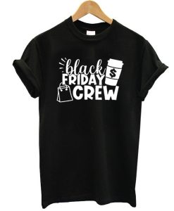Black Friday Crew t shirt, Funny Shopping Squad T-shirt