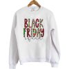 Black Friday sweatshirt, Christmas sweatshirt, Funny Black Friday sweatshirt