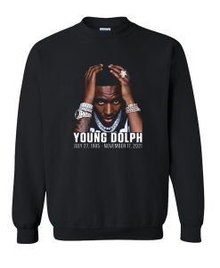 RIP Young Dolph 1985-2021 sweatshirt