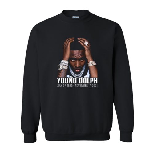 RIP Young Dolph 1985-2021 sweatshirt