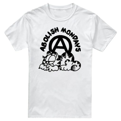 Abolish Mondays t shirt