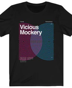 Vicious Mockery t shirt