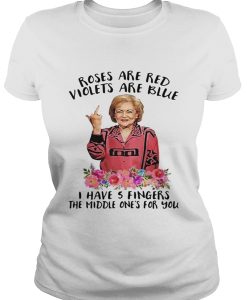 Betty White fucking rose are red violets are blue t shirt