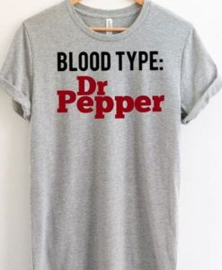 Blood Type Dr Pepper t shirt