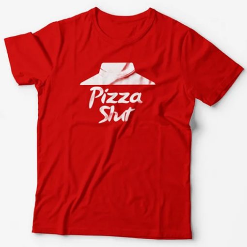 Pizza Slut t shirt