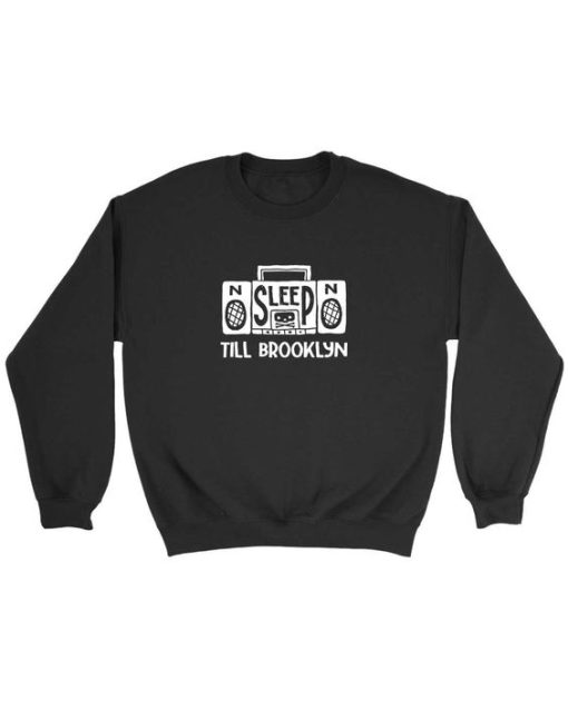 No Sleep Till Brooklyn sweatshirt