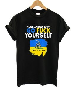 Russian Warship Go Fuck Yourself shirt