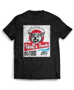 Wolfs Tooth Mean Dog Food Once Upon A Time In Hollywood t shirt