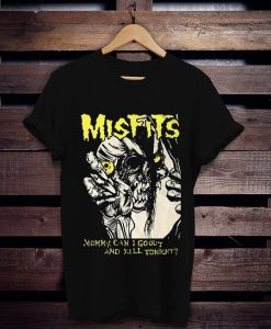 Misfits Mommy Can I Go Out And Kill Tonight t shirt