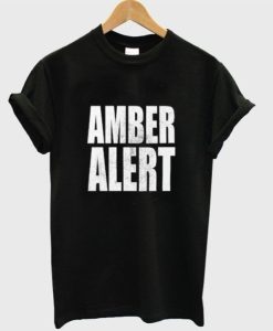 Amber Alert t shirt