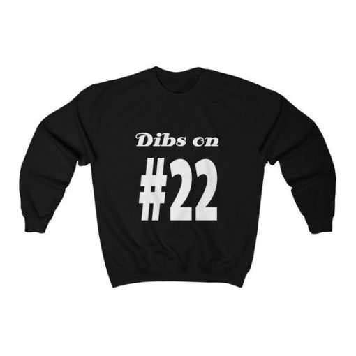Dibs On 22 Hockey sweatshirt