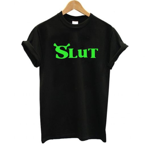 Shrek Slut t shirt