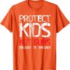 Protect Kids Not Guns Enough Wear Orange Gun Violence t shirt