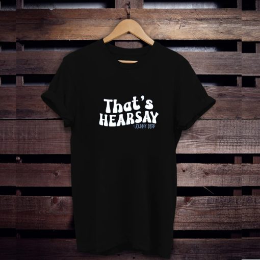 That's Hearsay t shirt