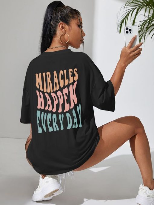 Miracles Happen Everyday t shirt back FR05