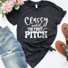 Classy Until The First Pitch t shirt, Funny Baseball shirt FR05