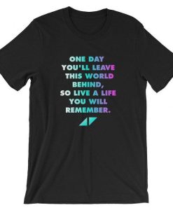 AVICII RIP One day leave this world behind t shirt FR05