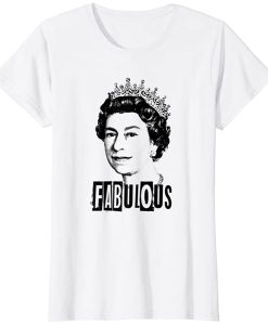 Queen elizabeth t shirt, Fabulous queen t shirt