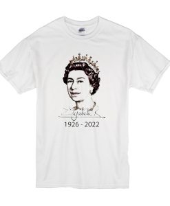 RIP Queen Elizabeth II t shirt, Queen Of England Signature, Thank You 1926 - 2022