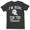 Halloween Here For The Booos Ghost t shirt