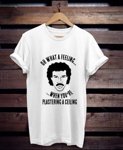 Lionel Richie Plastering a Ceiling t shirt