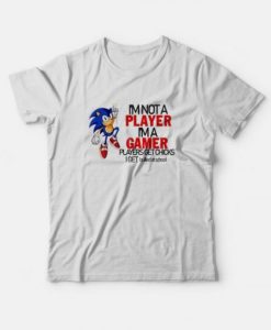 Sonic I’m Not A Player I’m A Gamer t shirt
