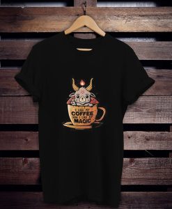 Coffee And Magic t shirt