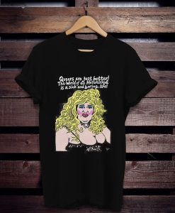 Edith Massey as Aunt Ida Queers Are Just Better t shirt FR05