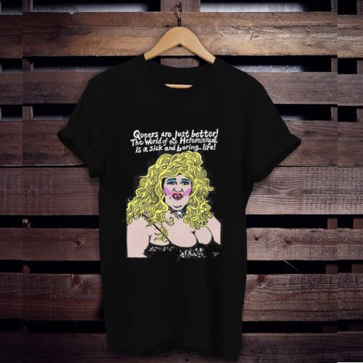 Edith Massey as Aunt Ida Queers Are Just Better t shirt FR05