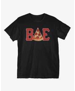 Pizza Bae t shirt