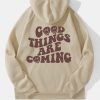 Good Things Are Coming hoodie back FR05