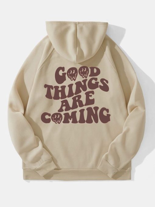 Good Things Are Coming hoodie back FR05