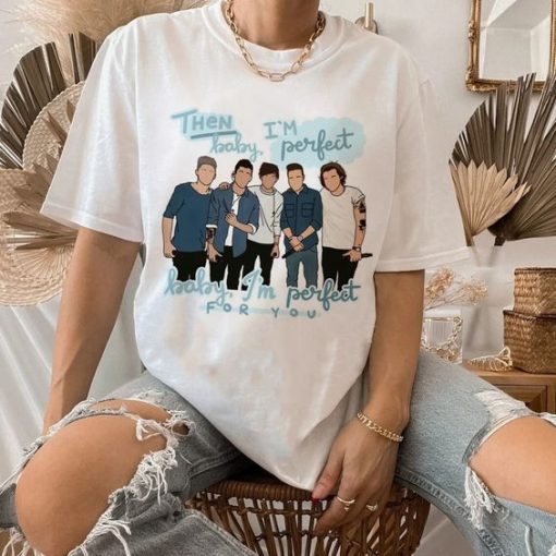 I'm Perfect For You - One Direction t shirt