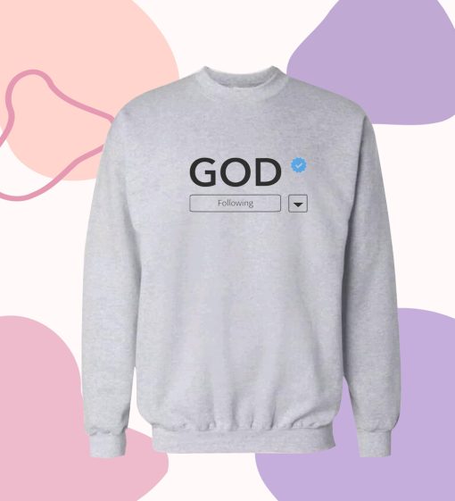 Following God Sweatshirt