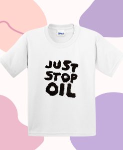 Just Stop Oil T Shirt