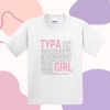 Typa girl song lyrics T Shirt DV