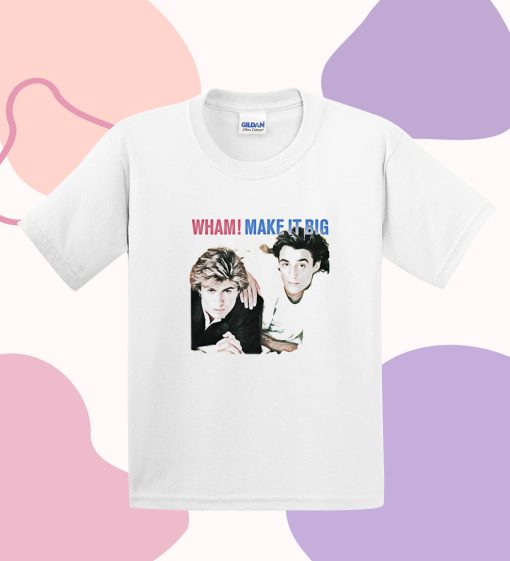 Wham Make It Big T Shirt