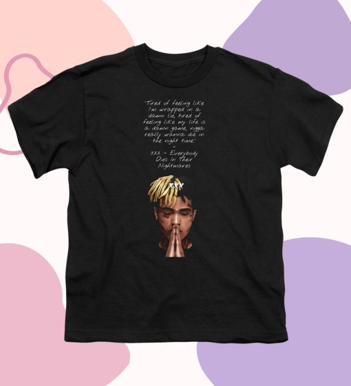 XXXTentacion Dies In Their Nightmares T ShirtXXXTentacion Dies In Their Nightmares T Shirt