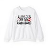 I Love You Be My Valentine Sweatshirt thd