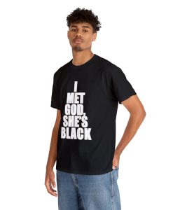 I-Met-God-Shes-Black-T-Shirt UNISEX THD