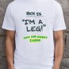 Rick Is I'm A Leg Rick And Morty Show T-shirt thd