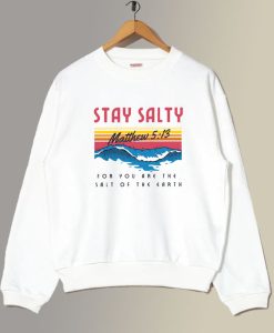 Stay Salty Bible Verse Sweatshirt thd