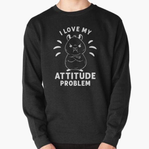 I LOve My Attitude Quotes Sweatshirt thd