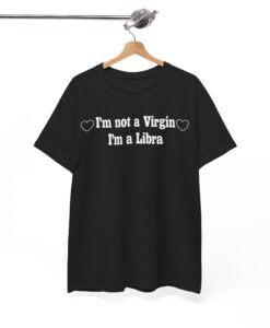 I'm Not A Virgin I'm A Libra T-Shirt thd