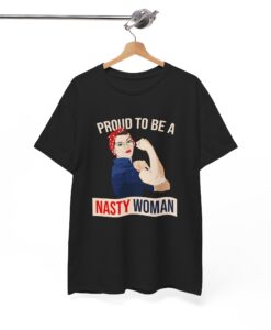 Proud to be a Nasty Woman T-Shirt thd