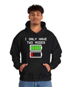 i only have two modes Hoodie THD