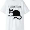I so Dont Care cat T-Shirt thd